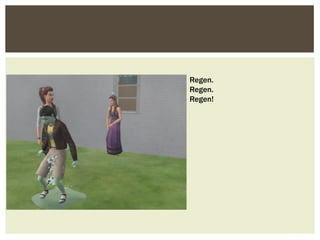 Regen.
Regen.
Regen!
 