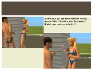 Maar kan je dat een romantieksim kwalijk
nemen? Nee  En dit is Kaia Strobreed :D
Ik vind haar best een schatje 
 