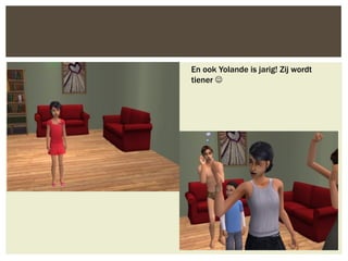 En ook Yolande is jarig! Zij wordt
tiener 
 