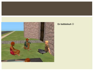 En babbeleuh 
 