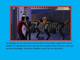 De feestjes zijn als vanouds en de muziek is luid. Alleen speelt het zich nu
buiten af. Yuka beseft zich te laat dat hij misschien beter de buren ook had
kunnen uitnodigen. Misschien hebben ze wel last van de herrie.
 