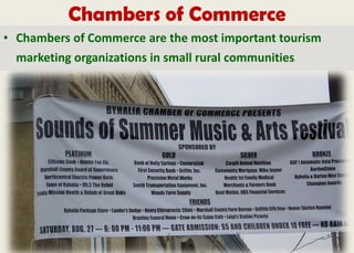 Chambers of Commerce
• Chambers of Commerce are the most important tourism
marketing organizations in small rural communities.
 
