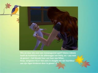 Wie zei daar iets over een meisjesgezind spel?? Kleine Lidewij
heeft de huidskleur en de aliënoogjes van Daisy, en – yey voor
de genen! – het blonde haar van haar opa Milan.
Knap, aangezien hij er niet eens in slaagde om zijn haarkleur
aan zijn éigen kinderen door te geven! :D
 