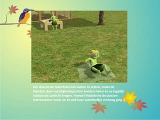 Om daarna de tekentafel ook buiten te zetten, zodat de
kleintjes daar vaardigheidspunten konden halen én ze tegelijk
voldoende zonlicht kregen. Hoewel Madeleine de plassen
interessanter vond, en zo ook haar waterbalkje omhoog ging ;)
 