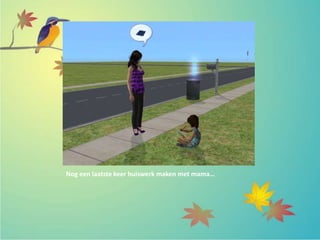 Nog een laatste keer huiswerk maken met mama…
 