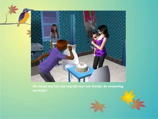 Die avond was het ook nog tijd voor een feestje: de verjaardag
van Katja!
 