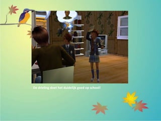 De drieling doet het duidelijk goed op school!
 