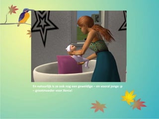 En natuurlijk is ze ook nog een geweldige – en vooral jonge :p
– grootmoeder voor Xenia!
 