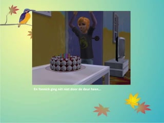 En Yannick ging nét niet door de deur heen…
 