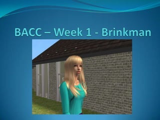 BACC – Week 1 - Brinkman 