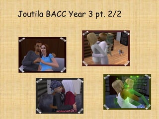 Joutila BACC Year 3 pt. 2/2 