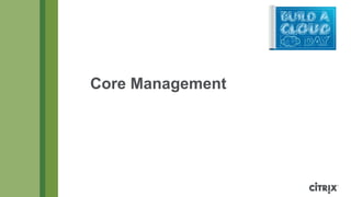 Core Management
 