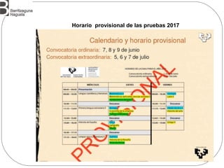 Horario provisional de las pruebas 2017
 