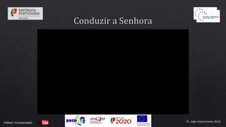 M. João Vasconcelos 2016Vídeos incorporados
 