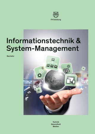 Technik
Gesundheit
Medien
Informationstechnik &
System-Management
Bachelor
 