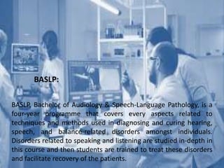 Bachelor in Audiology & Speech Language Pathology AMAN.pptx