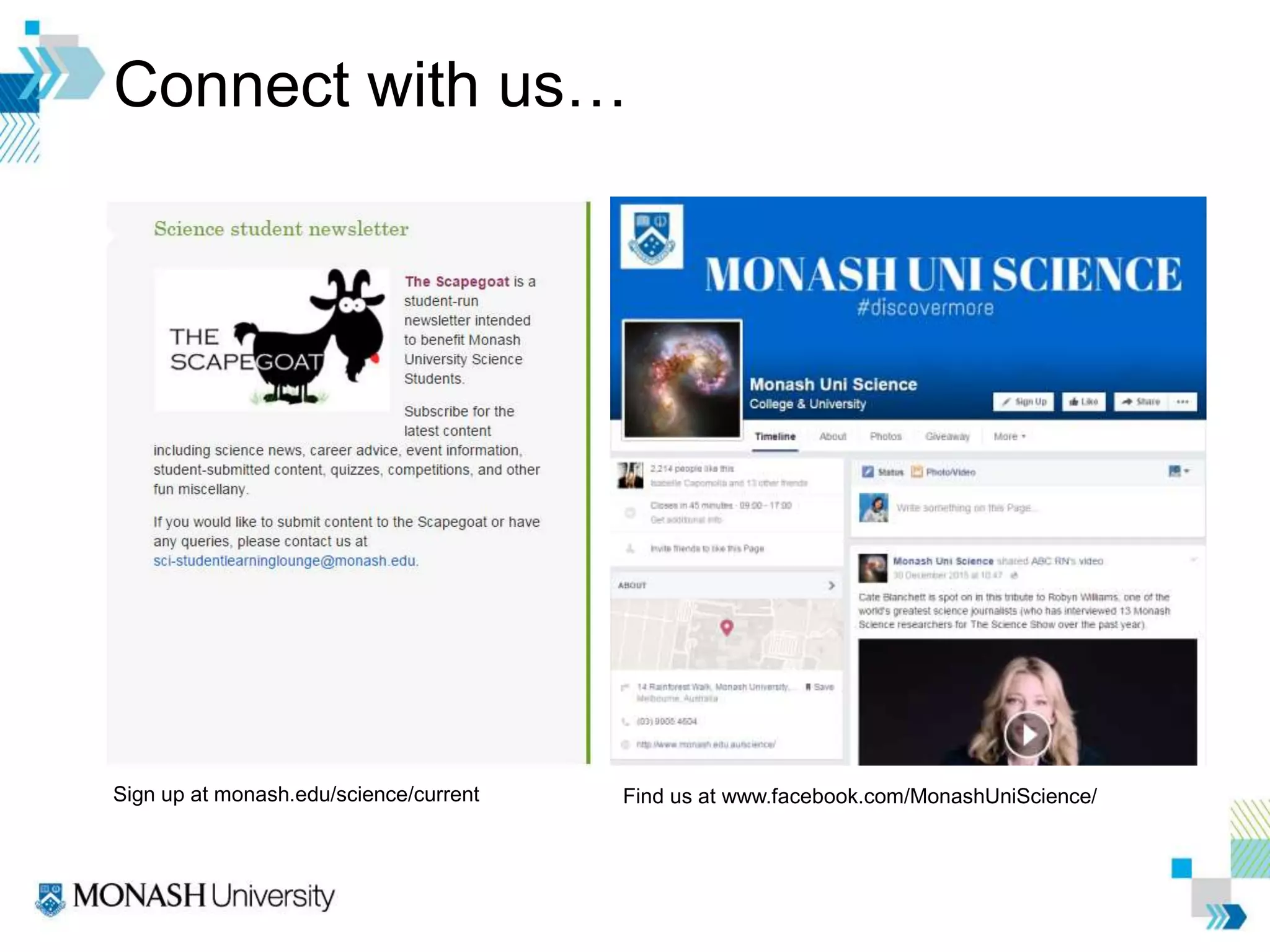 Connect with us…
Sign up at monash.edu/science/current Find us at www.facebook.com/MonashUniScience/
 