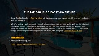 THE TOP BACHELOR PARTY ADVENTURE
 Costa Rica Bachelor Party Read more here will give you access to an experience will lea...