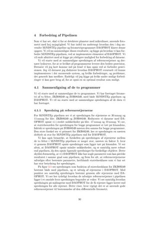 4 Forbedring af Pipelinen
Som vi har set, skal vi for at detektere planeter med mikrolinser, anvende foto-
metri med høj nøjagtighed. Vi har indtil nu undersøgt hvordan den i dag an-
vendte MiNDSTEp pipeline og fotometriprogrammet DAOPHOT klarer denne
opgave. Vi vil nu sammenligne disses resultater, og kigge på hvordan vi kan for-
bedre MiNDSTEp pipelinen, ved at implementere elementer af DAOPHOT. Vi
vil ende afsnittet med at kigge på ydeligere mulighed for forbedring af dataene.
Vi vil starte med at sammenligne spredningen af referencestjerner og der-
næst lyskurver, for at se hvilket af programmerne leverer den bedste præcision.
Dernæst vil jeg kort komme ind på hvad vi kan opnå ved at forbedre præci-
sionen. Jeg vil dernæst jeg diskutere hvordan DAOPHOT eventuelt vil kunne
implementeres i det nuværende system, og hvilke forbedringer, og problemer,
det generelt kan medføre. Endeligt vil jeg kigge på hvike andre mulige forbed-
ringer vi kan gøre brug af, for at opnå en så optimal resultat som muligt.
4.1 Sammenligning af de to programmer
Vi vil starte med at sammenligne de to programmer. Vi har foretaget fotome-
tri af to felter, ZKB09249 og ZOB08349, med både MiNDSTEp pipelinen og
DAOPHOT. Vi vil nu starte med at sammenligne spredningen af de data vi
har foretaget.
4.1.1 Spredning på referencestjernerne
For MiNDSTEp pipelinen ser vi at spredningen for stjernerne er 30 mmag og
11 mmag for hhv. ZKB09249 og ZOB08349. Reducerer vi dataene med DA-
OPHOT opnår vi i stedet usikkerheder på hhv. 17 mmag og 10 mmag. Vi ser,
at størrelsesorden for spredningen for begge programmer er tæt på hinandens,
faktisk er spredningen på ZOB08349 næsten den samme for begge programmer.
Den store forskel ser vi primært for ZKB09249, her er spredningen en næsten
dobbelt så stor for MiNDSTEp pipelinen end for DAOPHOT.
Vi kan også bemærke, at forskellen på spredningen af stjernerne mellem
de to felter i MiNDSTEp pipelinen er meget stor, næsten en faktor 3, hvor
vi gennem DAOPHOT opnår spredninger som ligger tæt på hinanden. Vi ser
altså, at DAOPHOT opnår mindre usikkerheder, og er samtidig mere robust
end pipelinen, da den opnår lignende spredninger for forskellige objekter. Dette
skyldes formentlig, at vi i DAOPHOT ikke har nogle parametre som kan påvirke
resultatet i samme grad som pipelinen, og frem for alt, at referencestjernerne
udvælges efter bestemte parametre, heriblandt størrelsesklasse som vi har set
har stor betydning for spredningen.
På gur 4.1 ses spredningen som funktion af størrelsesklasse for ZKB09249
bestemt både med pipelinen, og et udvalg af stjernerne i DAOPHOT. Med
punkter ses samtidig spredningen bestemt gennem alle stjernerne med DA-
OPHOT. Vi ser her tydeligt hvordan de udvalgte referencestjerner i pipelinen
ligger i et område hvor spredningen begynder at vokse. Vi ser samtidig hvordan
spredningen på målingerne med DAOPHOT for de få stjerner ligger lavere end
spredningen for alle stjerner. Dette viser, hvor vigtigt det er at anvende gode
referencestjerner til bestemmelse af den dierentielle fotometri.
30
 