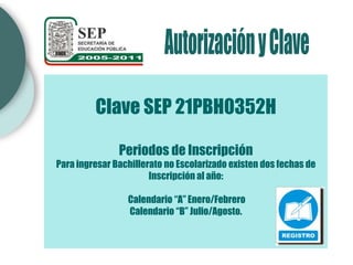 Clave SEP 21PBH0352H

               Periodos de Inscripción
Para ingresar Bachillerato no Escolarizado existen dos fechas de
                       Inscripción al año:

                 Calendario “A” Enero/Febrero
                 Calendario “B” Julio/Agosto.
 