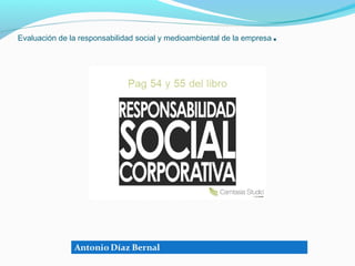 Evaluación de la responsabilidad social y medioambiental de la empresa   .



                    -
 