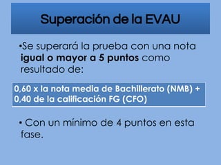Superación de la EVAU
•
•
 