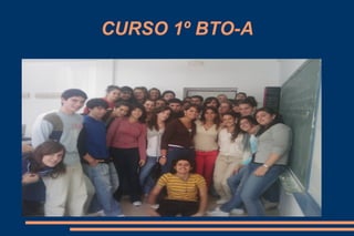 CURSO 1º BTO-A
 