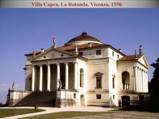 Villa Capra, La Rotonda. Vicenza, 1550. 