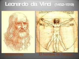 Leonardo  da  Vinci  (1452-1519)   Autorretrato  El hombre de Vitrubio 