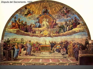 Disputa del Sacramento , 1509, 