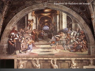 Expulsión de Heliodoro del templo 