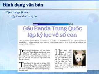 Định dạng văn bản
•   Định dạng cột báo
     – Hộp thoại định dạng cột
 