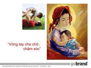 “Vòng tay che chở,
         chăm sóc”
 