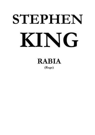 STEPHEN
KING
  RABIA
   (Rage)
 