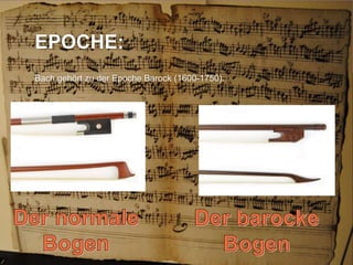 EPOCHE:
Bach gehört zu der Epoche Barock (1600-1750).
 