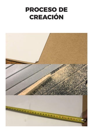 PROCESO DE
CREACIÓN
 
