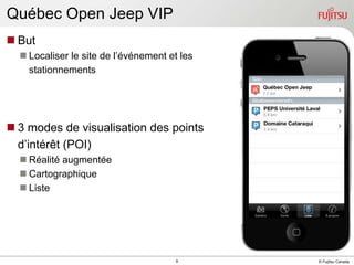 Québec Open Jeep VIP But Localiser le site de l’événement et les  stationnements 3 modes de visualisation des points  d’intérêt (POI) Réalité augmentée Cartographique Liste 