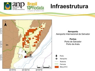 Infraestrutura
Aeroporto
Aeroporto Internacional de Salvador
Portos
Porto de Salvador
Porto de Aratu
Bloco R13
Ferrovia
Rodovia
Aeroporto
Porto
 