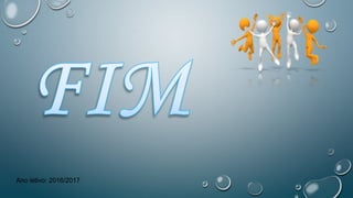 Ano letivo: 2016/2017
 