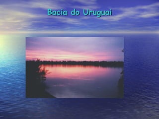 Bacia do Uruguai 