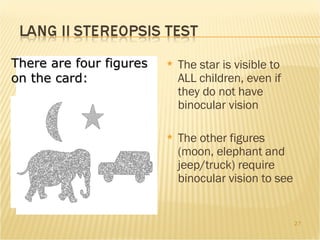 The star is visible to ALL children, even if they do not have binocular vision The other figures (moon, elephant and jeep/truck) require binocular vision to see There are four figures on the card: 