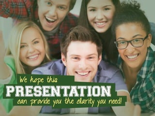 We hope this
PRESENTATIONcan provide you the clarity you need!
 