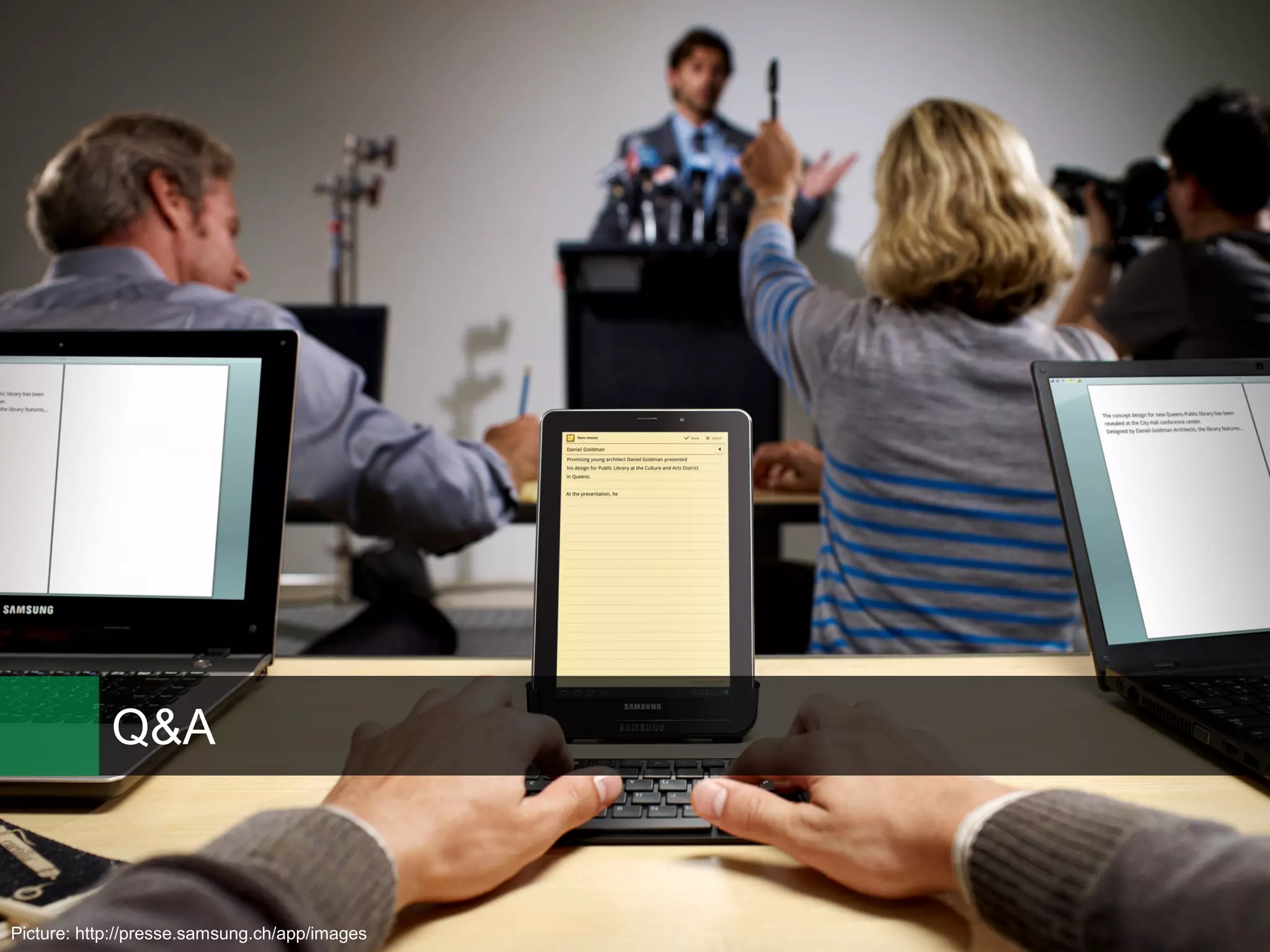 29Picture: http://presse.samsung.ch/app/images
Q&A
 