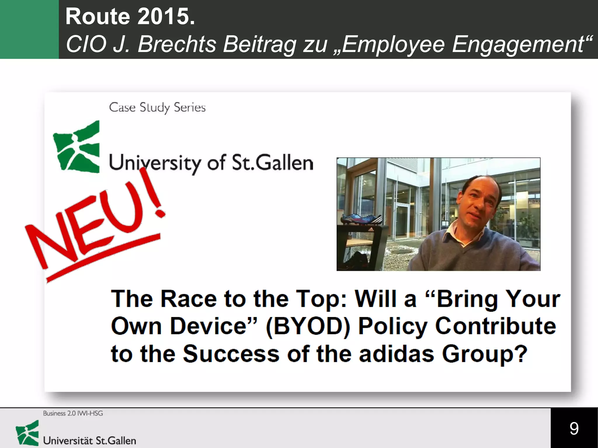 9
Route 2015.
CIO J. Brechts Beitrag zu „Employee Engagement“
 