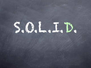 S.O.L.I.D.
 