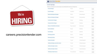 careers.precisionlender.com
 