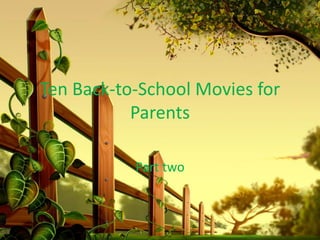 Ten Back-to-School Movies for Parents Part two 