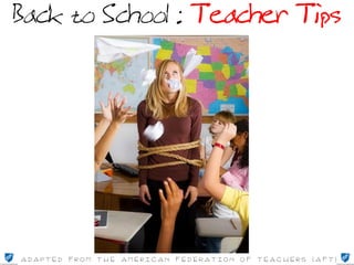 Back to School : Teacher Tips




** Adapted from the American Federation of Teachers (AFT)**
 