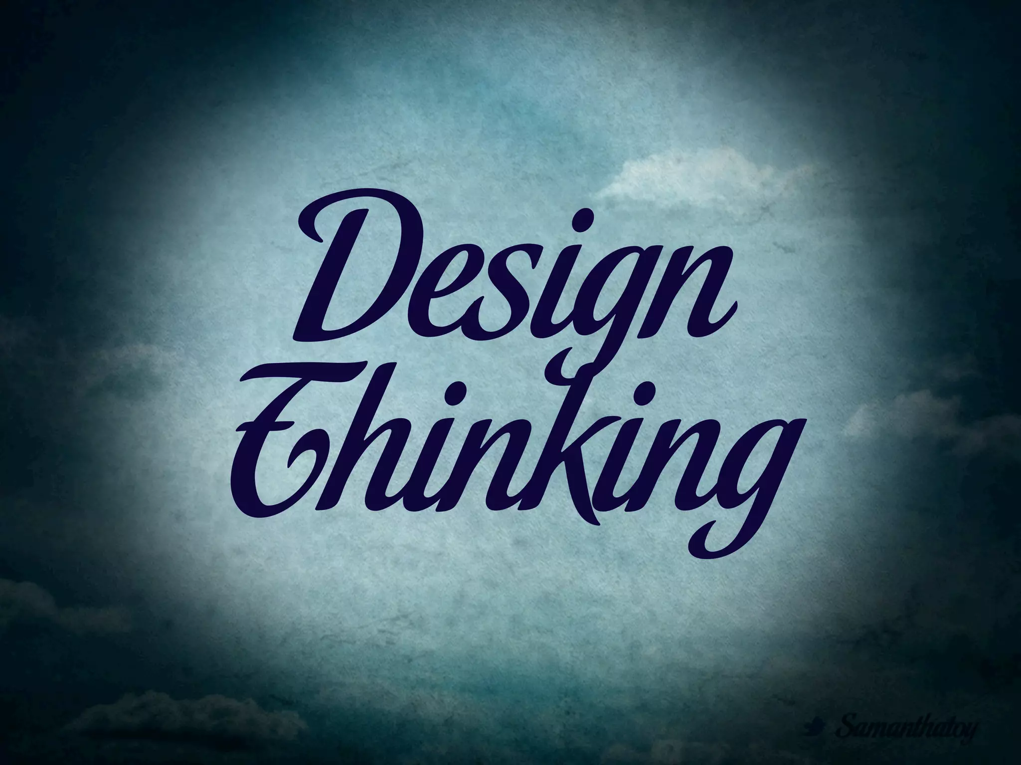 Design
Thinking
 