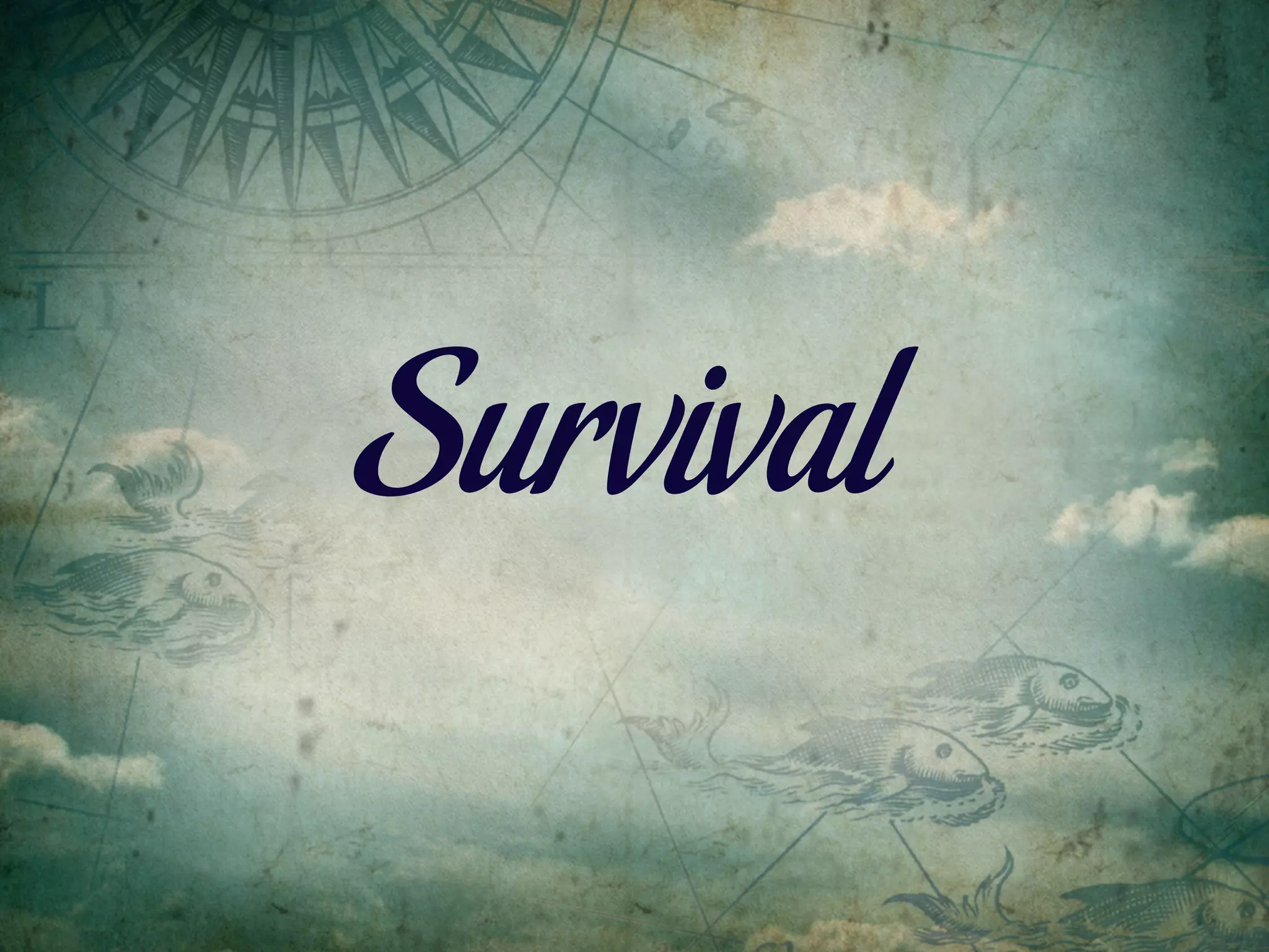 Survival
 